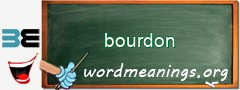 WordMeaning blackboard for bourdon